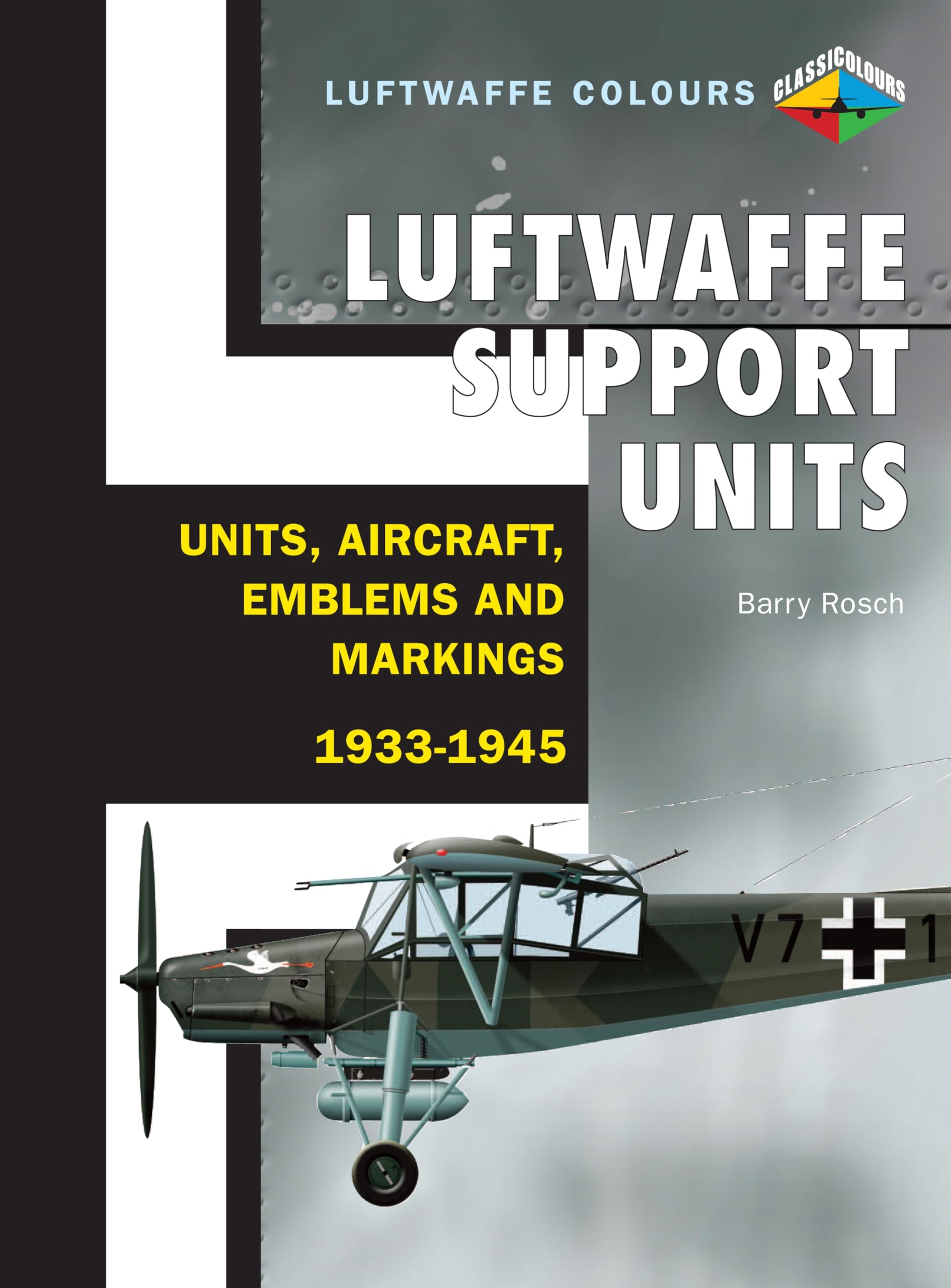 Luftwaffe Support Units: Units, Aircraft, Emblems and Markings: 1933-1945 Social Sciences