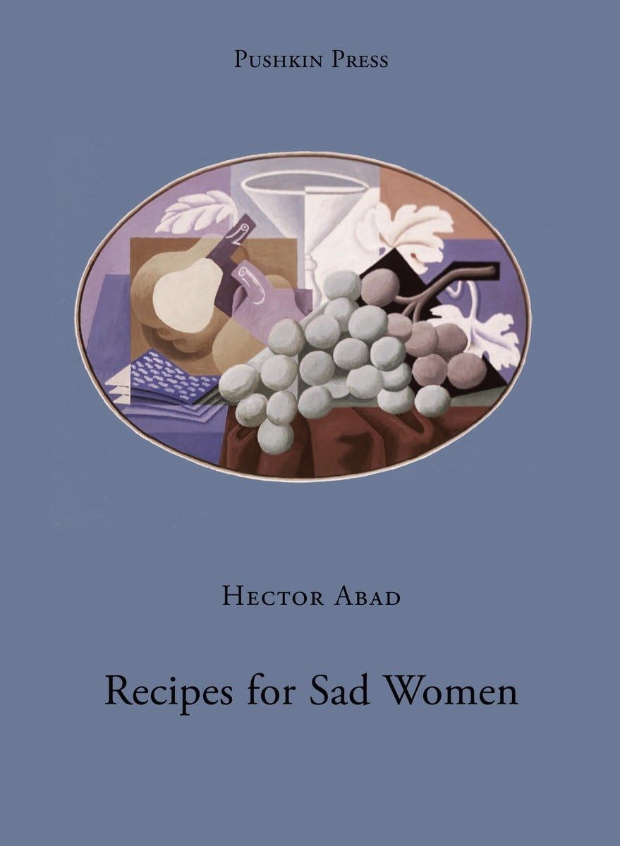 Recipes for Sad Women (Pushkin Collection) Essays & Short Stories