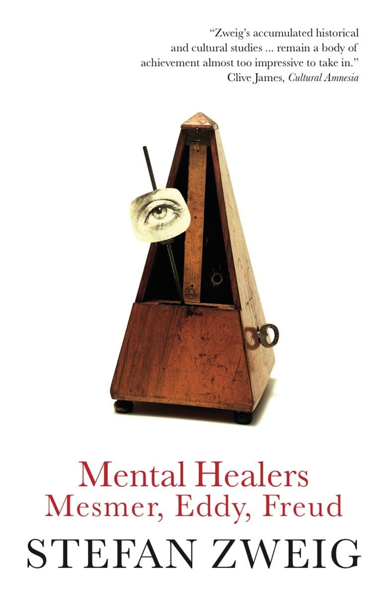 Mental Healers: Mesmer, Eddy and Freud Medicine