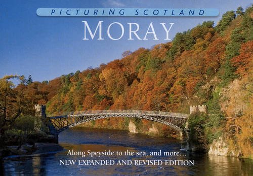 Moray: Picturing Scotland: Along Speyside to the sea, and more... Leisure, Home & Garden