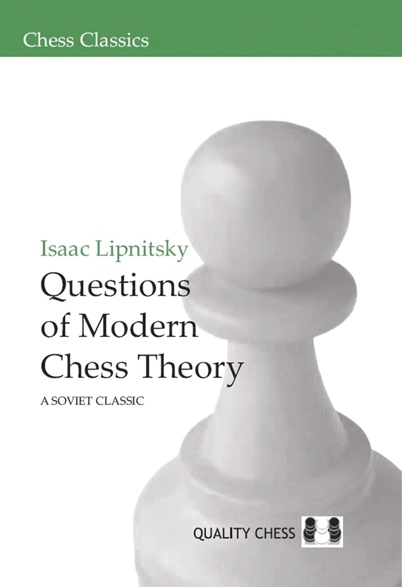 Questions of Modern Chess Theory: A Soviet Classic (Chess Classics) Leisure & Fun