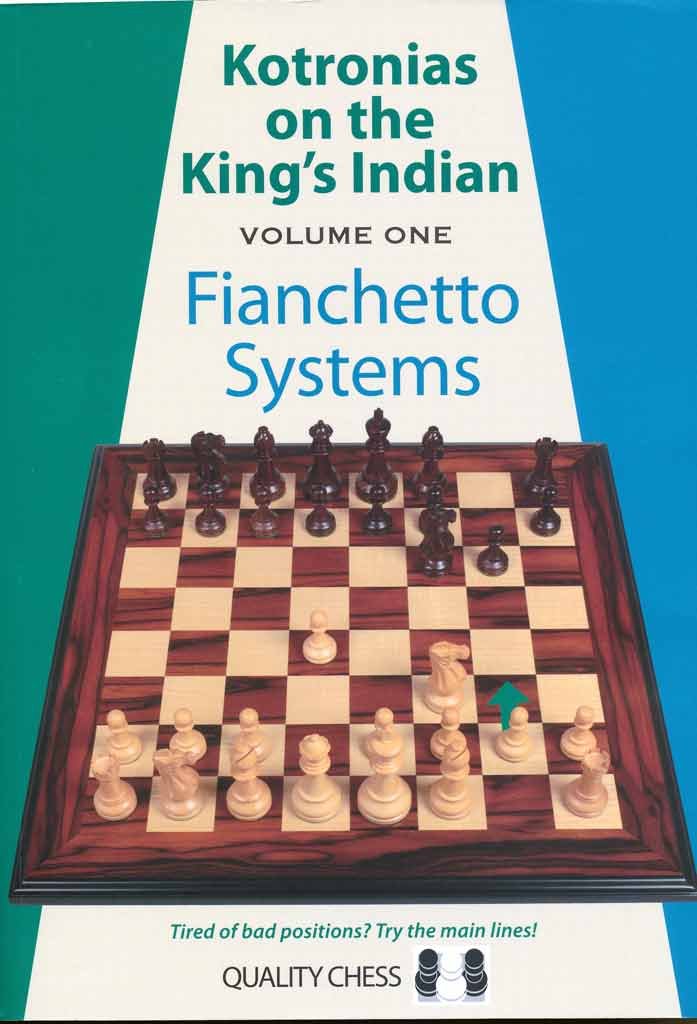 Kotronias on the Kings Indian: Volume I: Fianchetto Systems (Kotronias on the King's Indian, 1, Band 1) Leisure & Fun