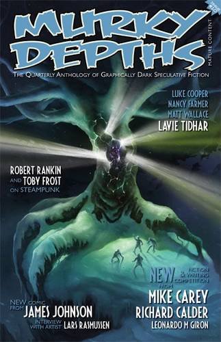 Murky Depths #10: The Quarterly Anthology of Graphically Dark Speculative Fiction Horror & Mystery