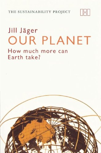 Our Planet: How Much More Can Earth Take? (The Sustainability Project) Business, Finance & Career