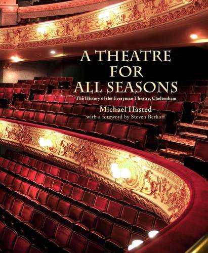 A Theatre for All Seasons: The History of the Everyman Theatre, Cheltenham book