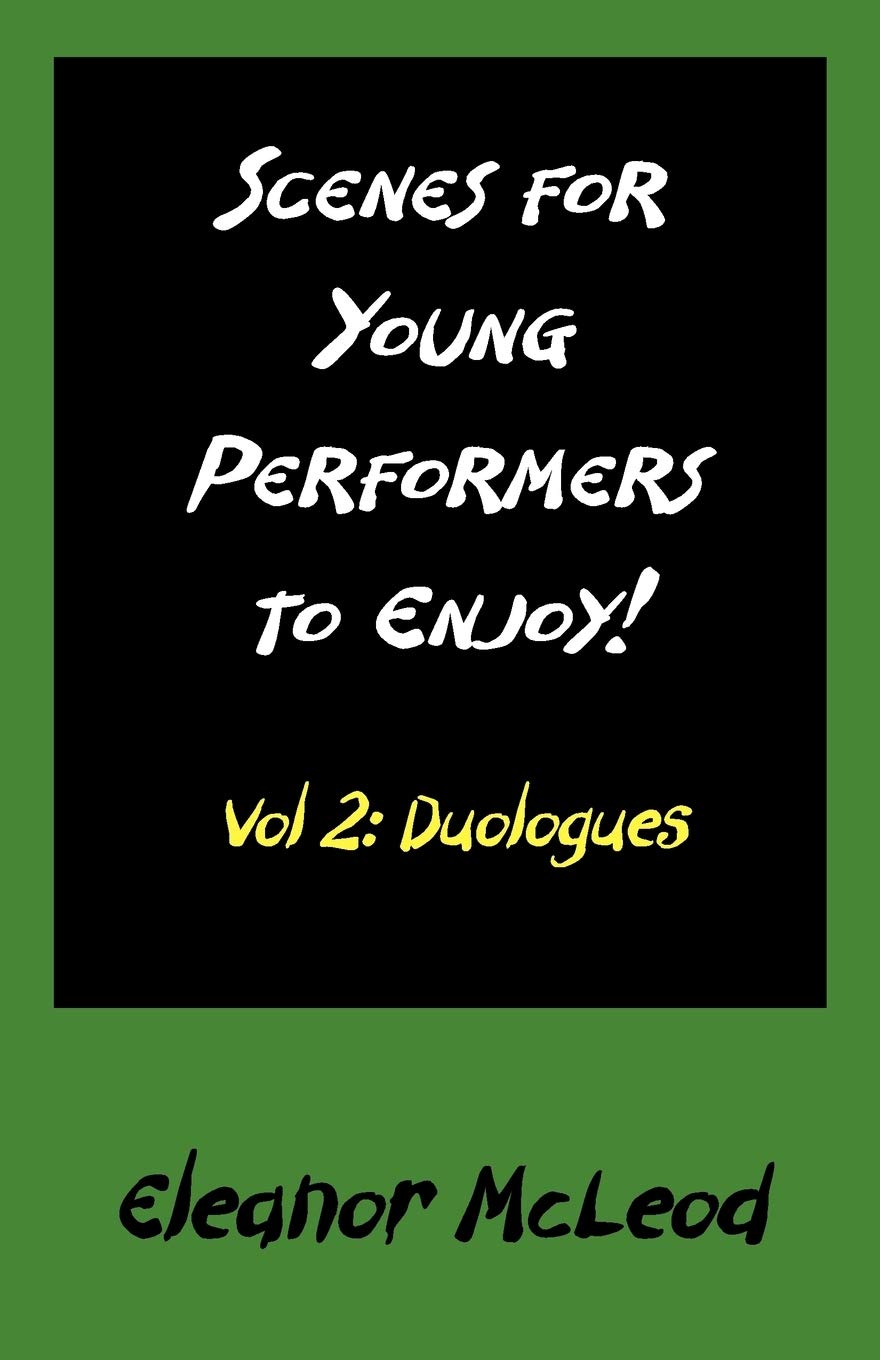 SCENES FOR YOUNG PERFORMERS TO ENJOY: Vol II, Duologues Drama