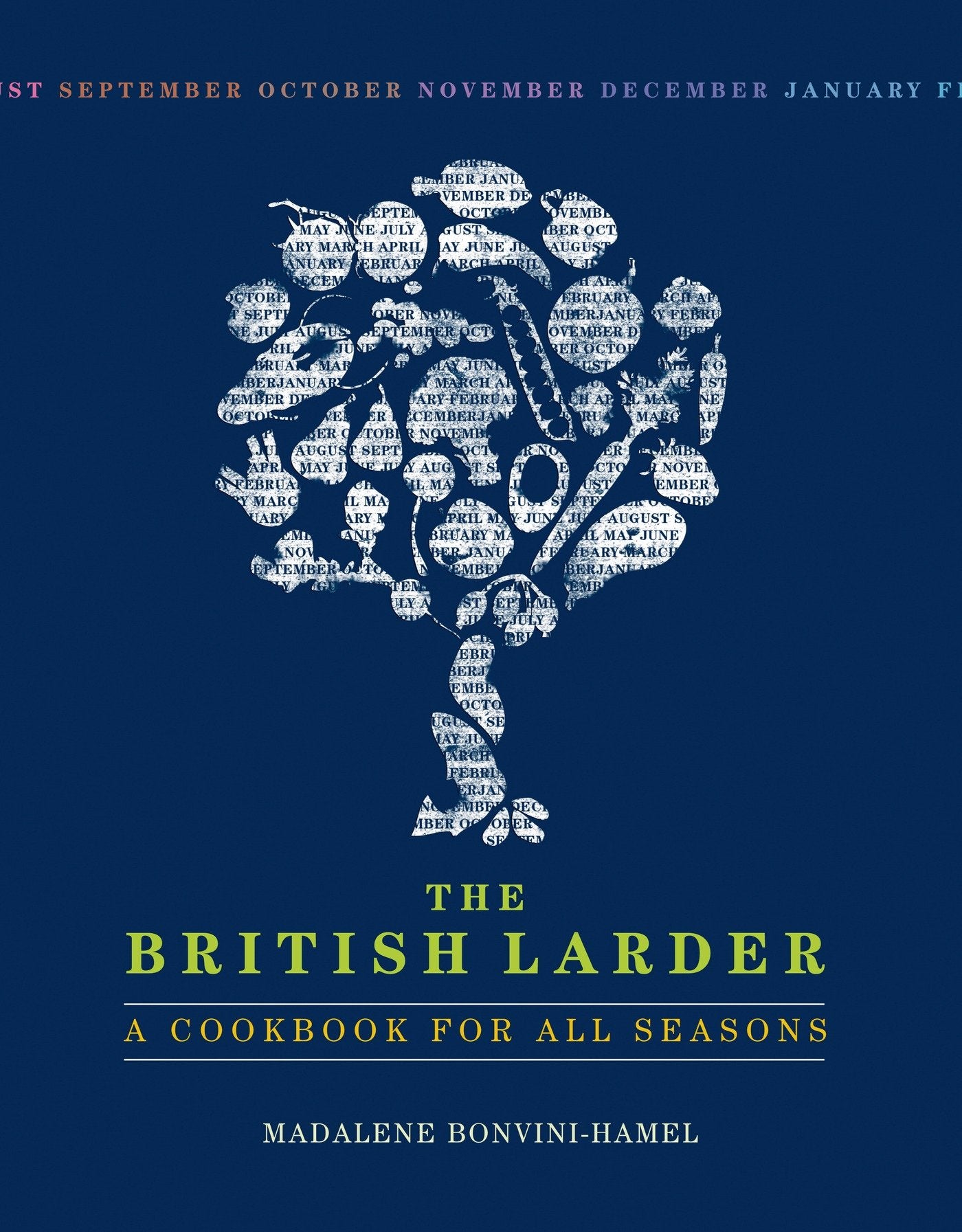The British Larder: A Cookbook For All Seasons Leisure, Home & Garden