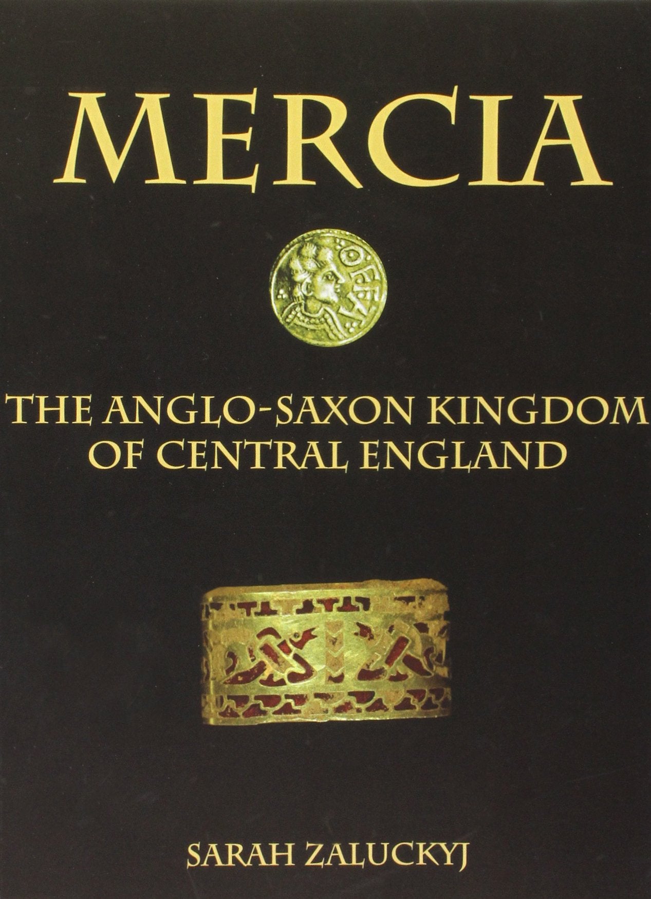 Mercia: The Anglo-Saxon Kingdom of Central England book