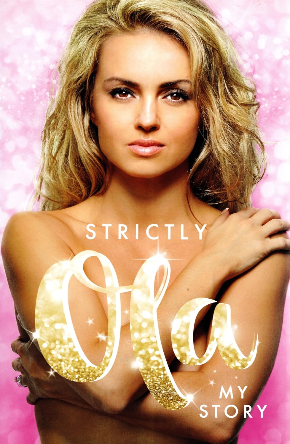 Strictly Ola: Ola Jordan - My Autobiography Art & Literature