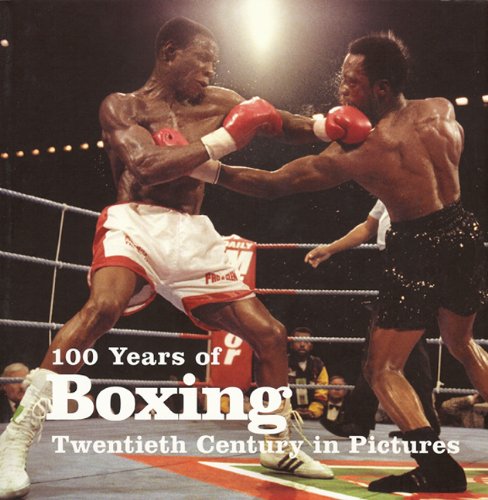 100 Years of Boxing (Twentieth Century in Pictures) Travel