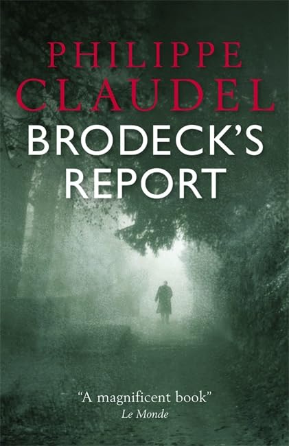 Brodeck's Report: WINNER OF THE INDEPENDENT FOREIGN FICTION PRIZE Contemporary literature