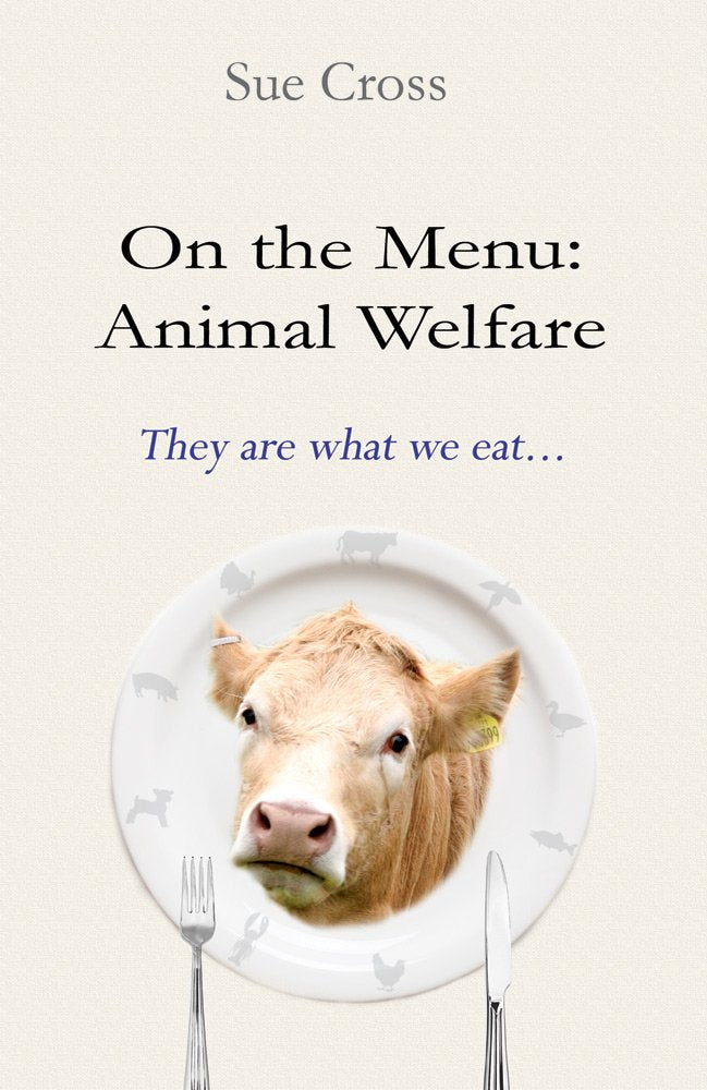 On The Menu: Animal Welfare: They are What We Eat... Books
