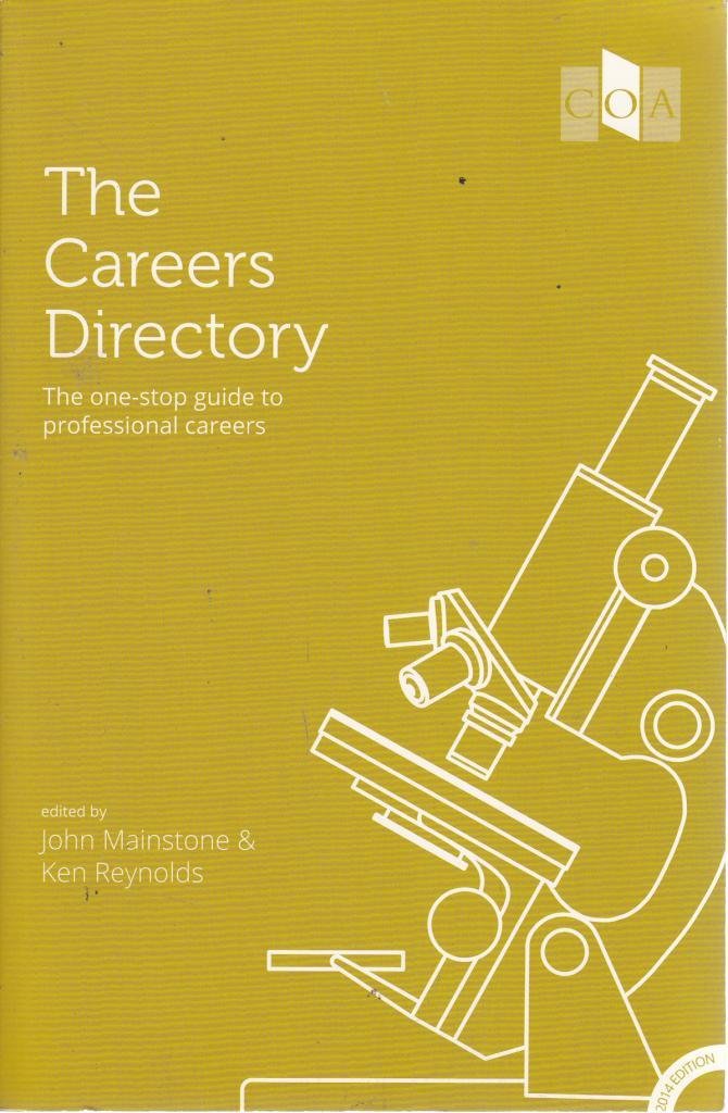 The Careers Directory 2014: The One-Stop Guide to Professional Careers (The Careers Directory: The One-Stop Guide to Professional Careers) Business, Finance & Career