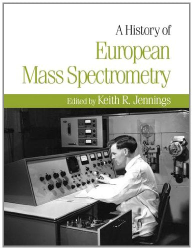 A History of European Mass Spectrometry Natural Sciences
