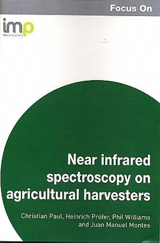 Focus on Near infrared spectroscopy on agricultural harvesters (Focus on series) Natural Sciences