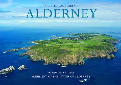 Alderney - A Little Souvenir (Little Souvenir books) Travel