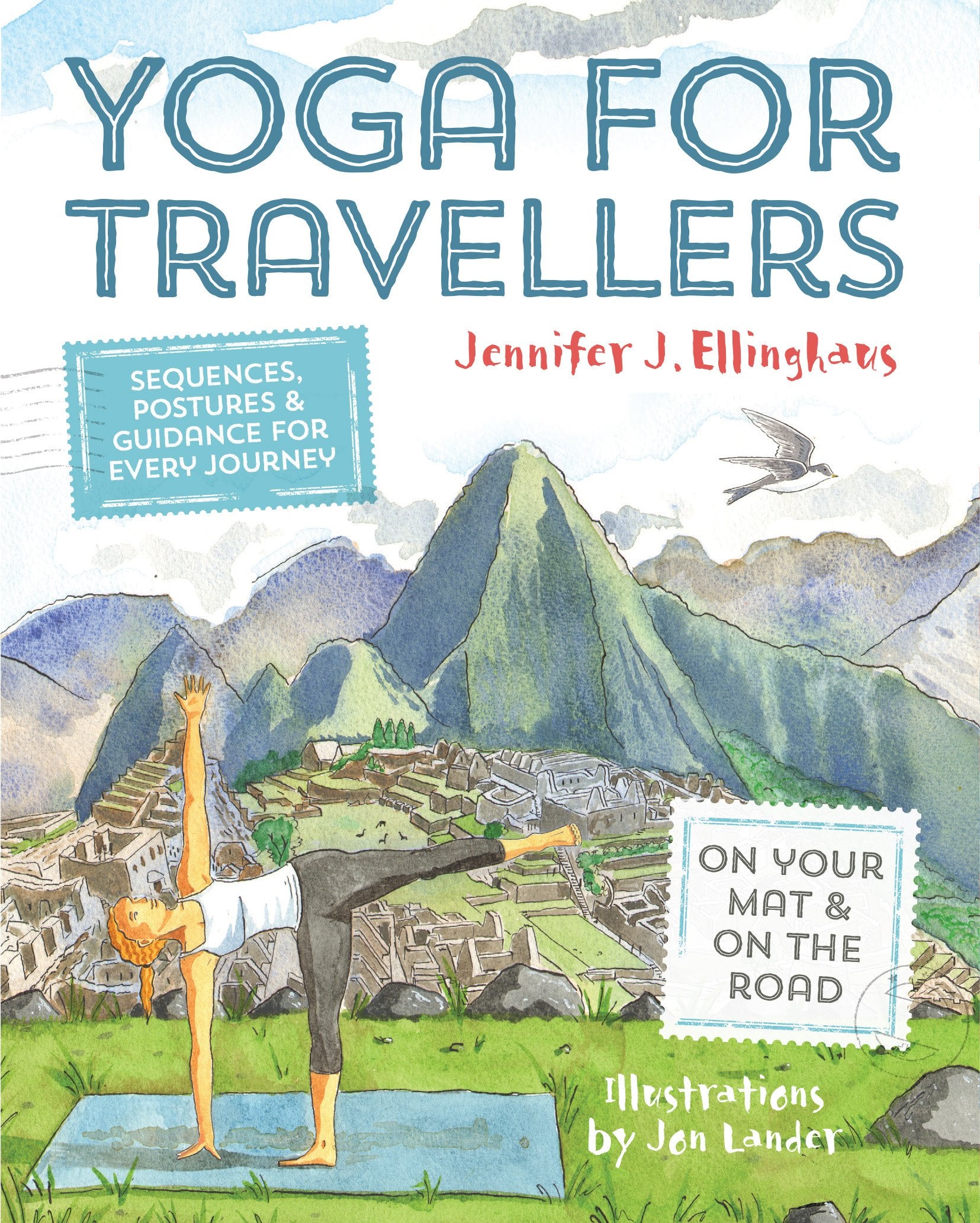 Yoga for Travellers: Sequences, Postures & Guidance for Every Journey Health, Nutrition & Fitness