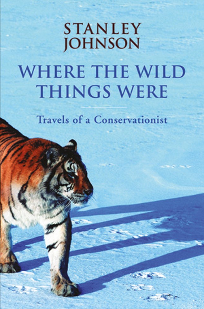 Where the Wild Things Were: Travels of a Conservationist Leisure, Home & Garden
