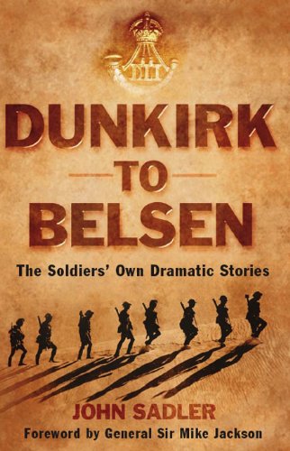 From Dunkirk to Belsen: The Soldiers' Own Stories Social Sciences