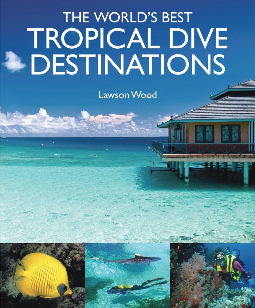 The World's Best Tropical Dive Destinations Leisure, Home & Garden