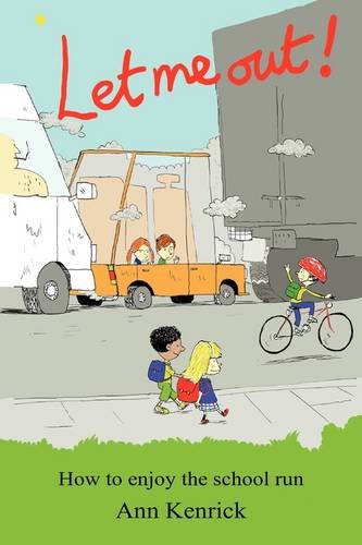 Let Me Out: How To Enjoy The School Run Social Sciences