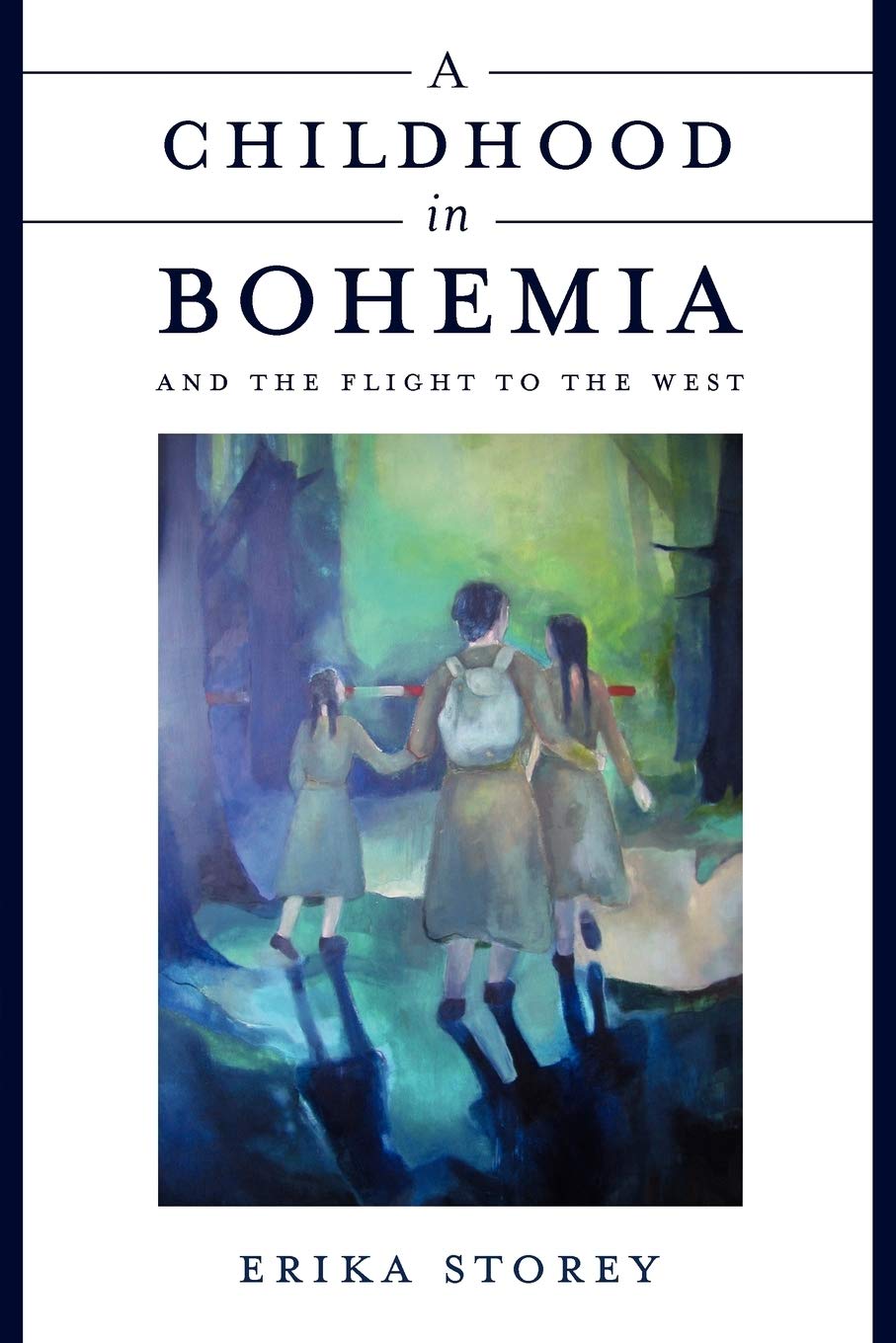 A Childhood in Bohemia: And the flight to the West Social Sciences