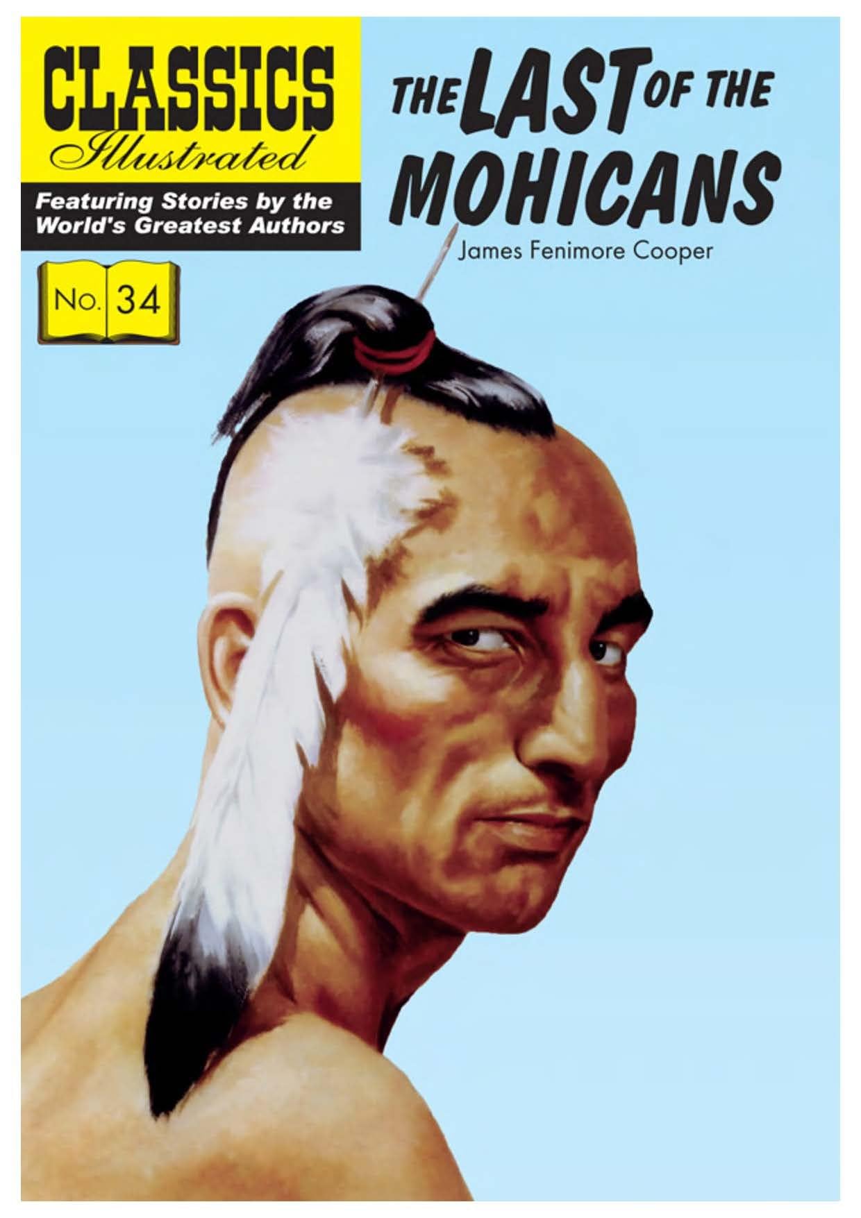 Last of the Mohicans (Classics Illustrated, 34, Band 34) Classics
