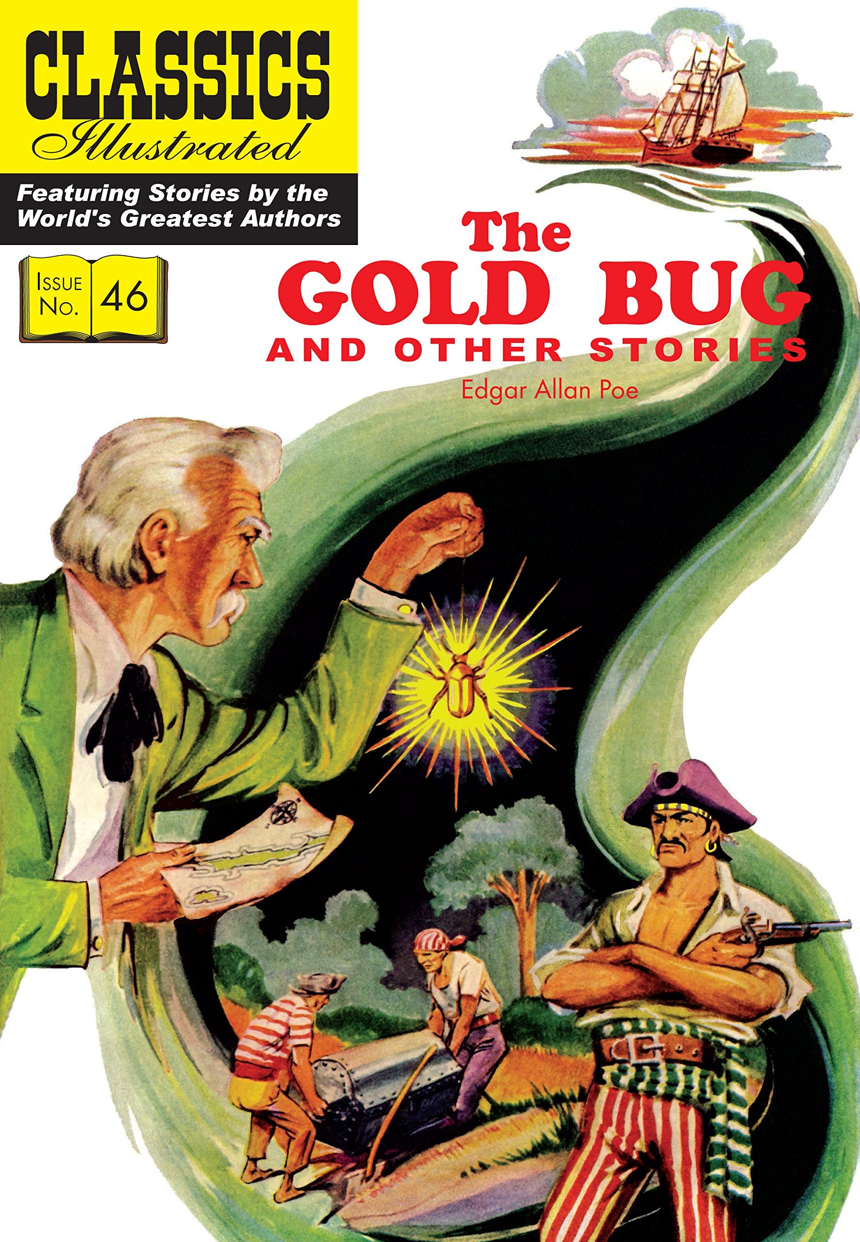 Gold Bug and Other Stories: (Includes the Gold Bug, the Tell-Tale Heart, the Cask of Amontillado) (Classics Illustrated, Band 46) Classics