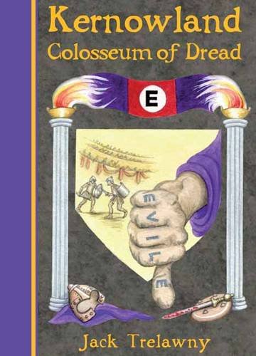 Kernowland 6 Colosseum of Dread (Kernowland in Erthwurld Series) Education & Training