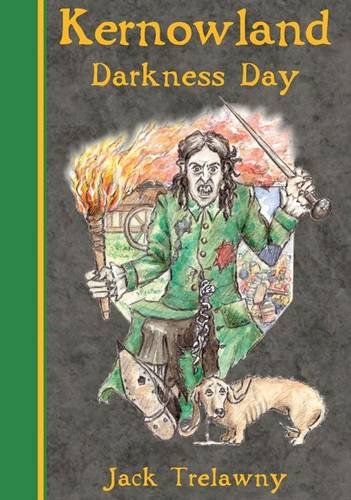 Kernowland 2 Darkness Day (Kernowland in Erthwurld Series, Band 2) Novels & Short Stories