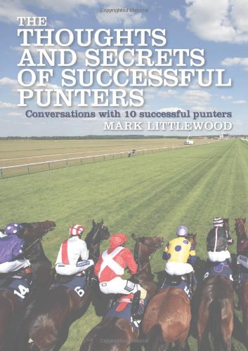 Thoughts and Secrets of Successful Punters: Interviews with 10 Proven Punters Leisure & Fun