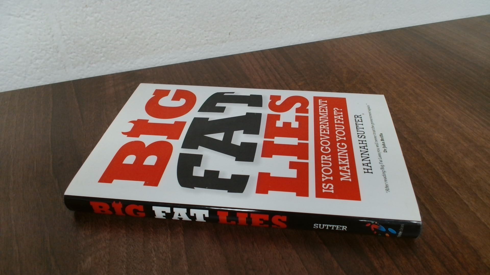 Big Fat Lies: Is Your Government Making You Fat? Health, Nutrition & Fitness