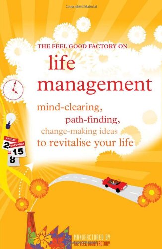 The Feel Good Factory on Life Management book