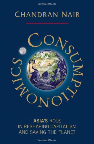 Consumptionomics: Asia's Role in Reshaping Capitalism and Saving the Planet Business, Finance & Career