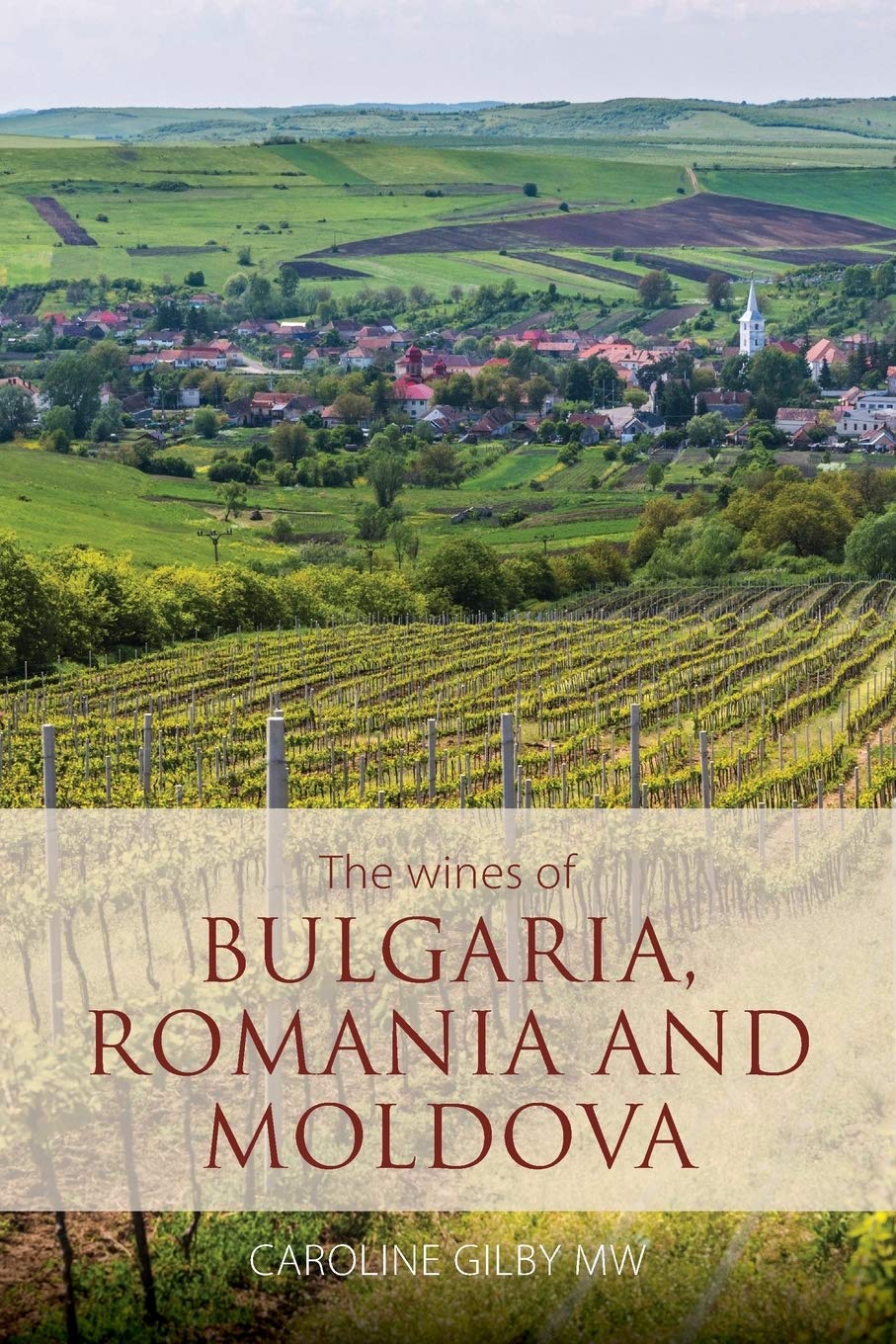 The Wines Of Bulgaria, Romania And Moldova book