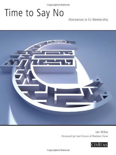 Time to Say No: Alternatives to EU Membership Business, Finance & Career