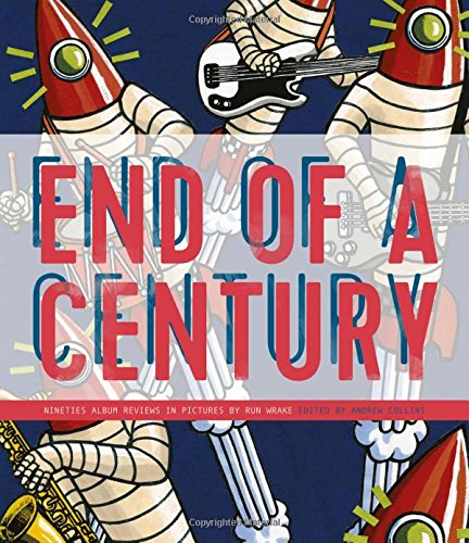 End of a Century: Nineties Album Reviews in Pictures Manga