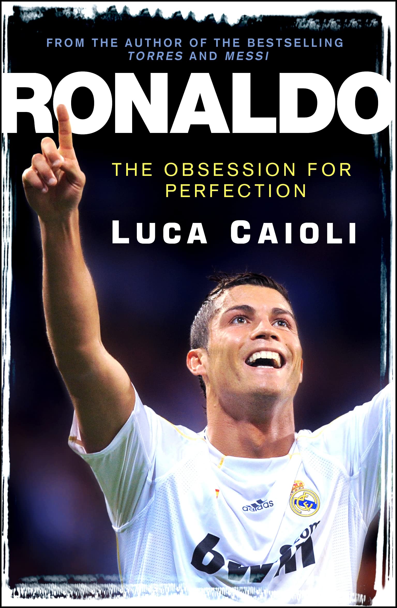 Ronaldo: The Obsession for Perfection (Luca Caioli) Sports