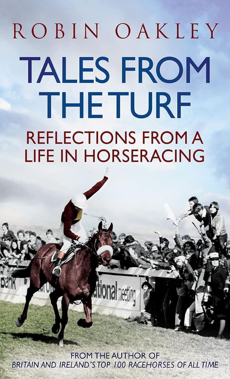 Tales From the Turf: Reflections from a Life in Horseracing Leisure & Fun