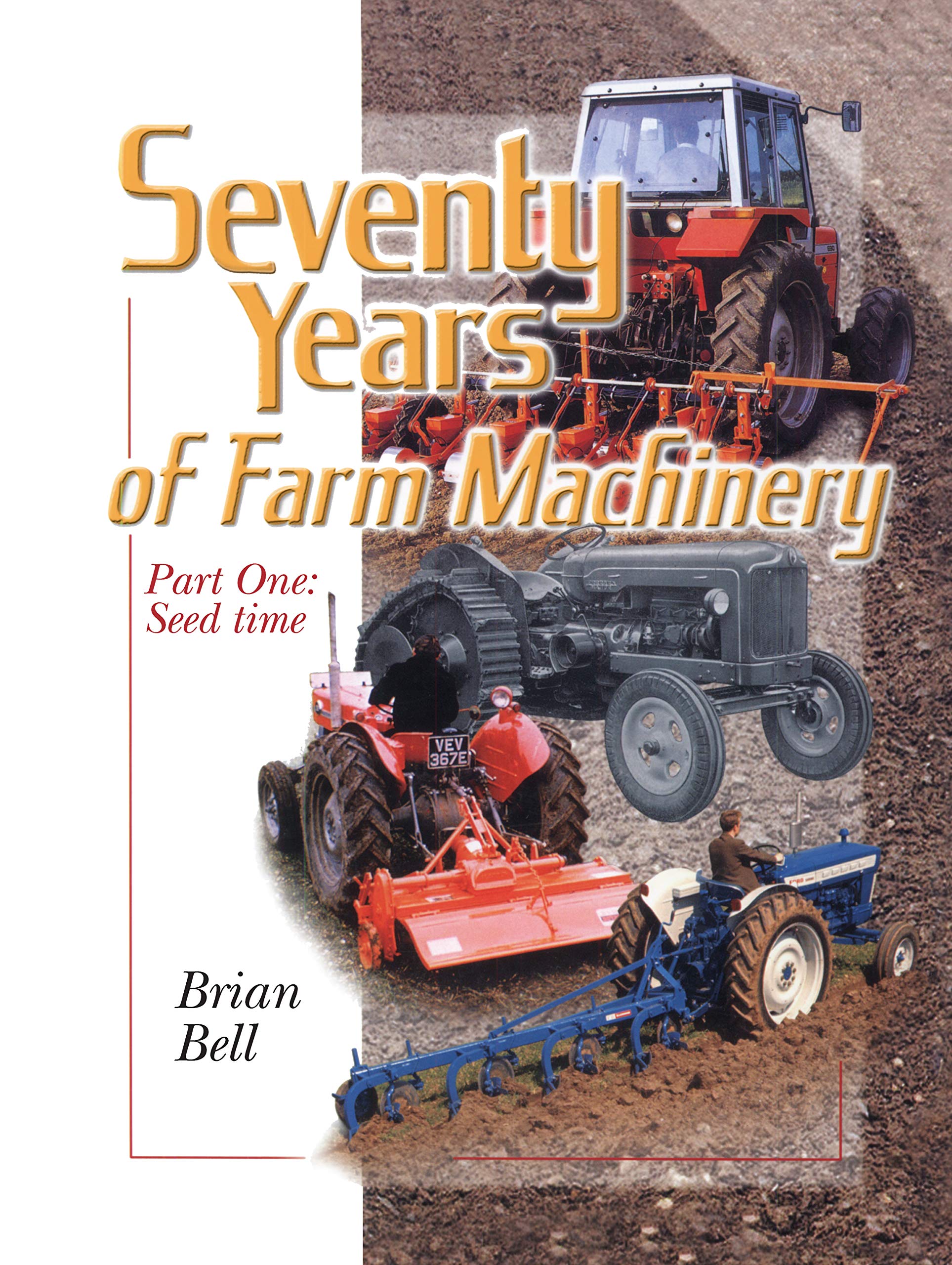 Seventy Years of Farm Machinery: Seed Time Leisure, Home & Garden