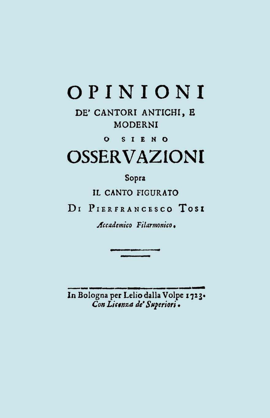 Opinioni de' Cantori Antichi, e Moderni. (Facsimile of 1723 edition). book