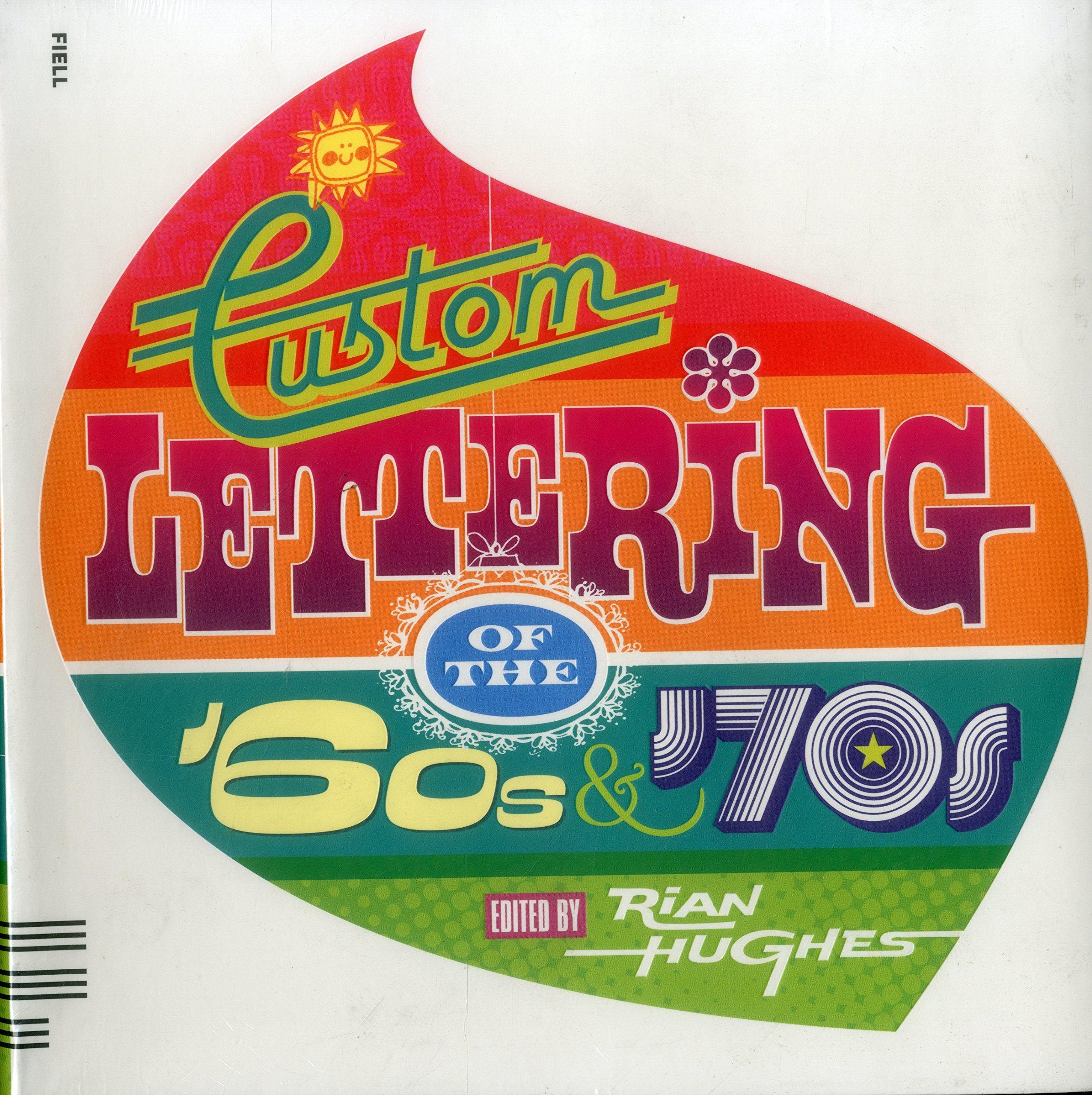 Custom Lettering of the 60s & 70s (Ouvrage multilingue français/anglais/allemand) book