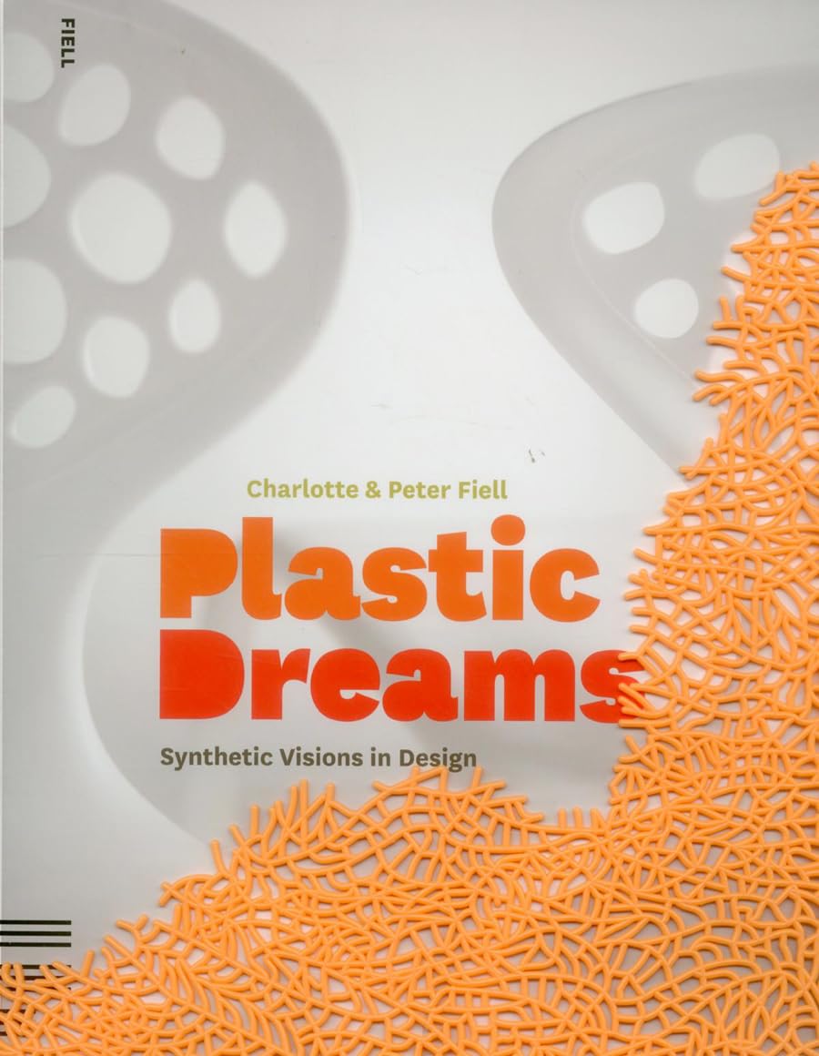 Plastic Dreams: Synthetic Visions in Design Social Sciences