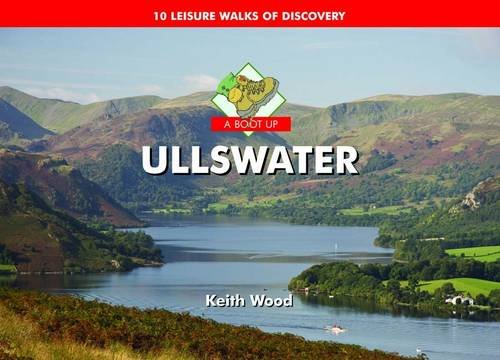 A Boot Up Ullswater: 10 Leisure Walks of Discovery Leisure, Home & Garden