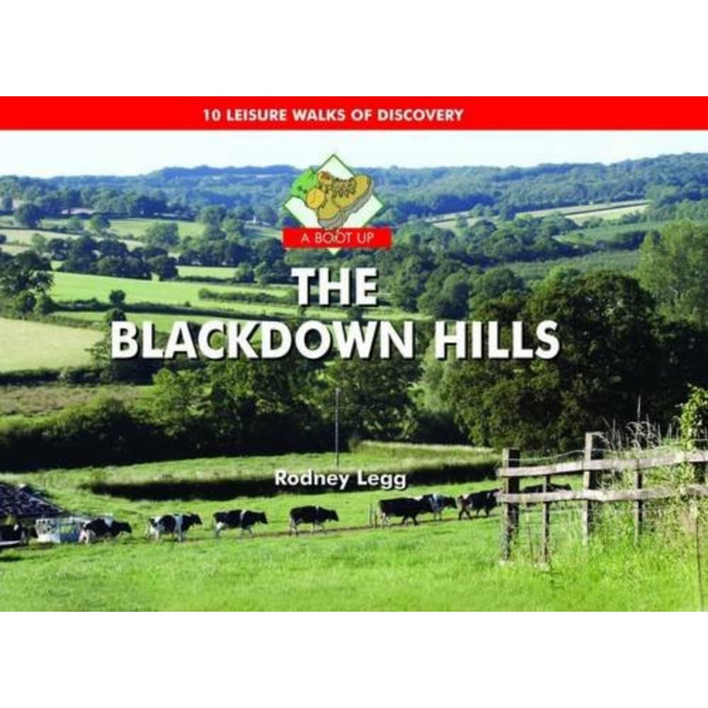 A Boot Up the Blackdown Hills: 10 Leisure Walks of Discovery Leisure, Home & Garden