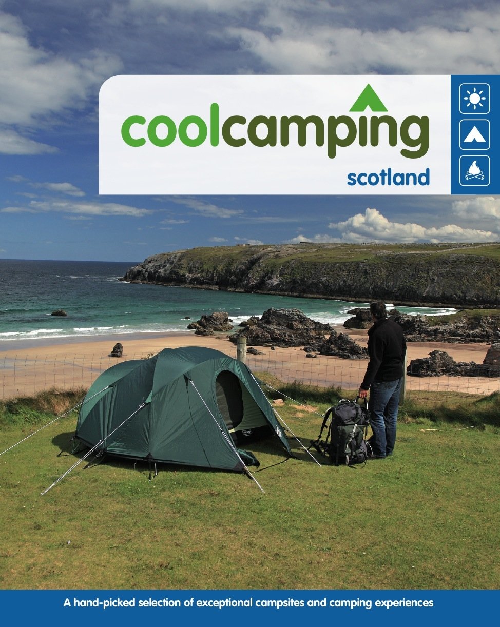 Cool Camping Scotland: A Hand-picked Selection of Exceptional Campsites and Camping Experiences book