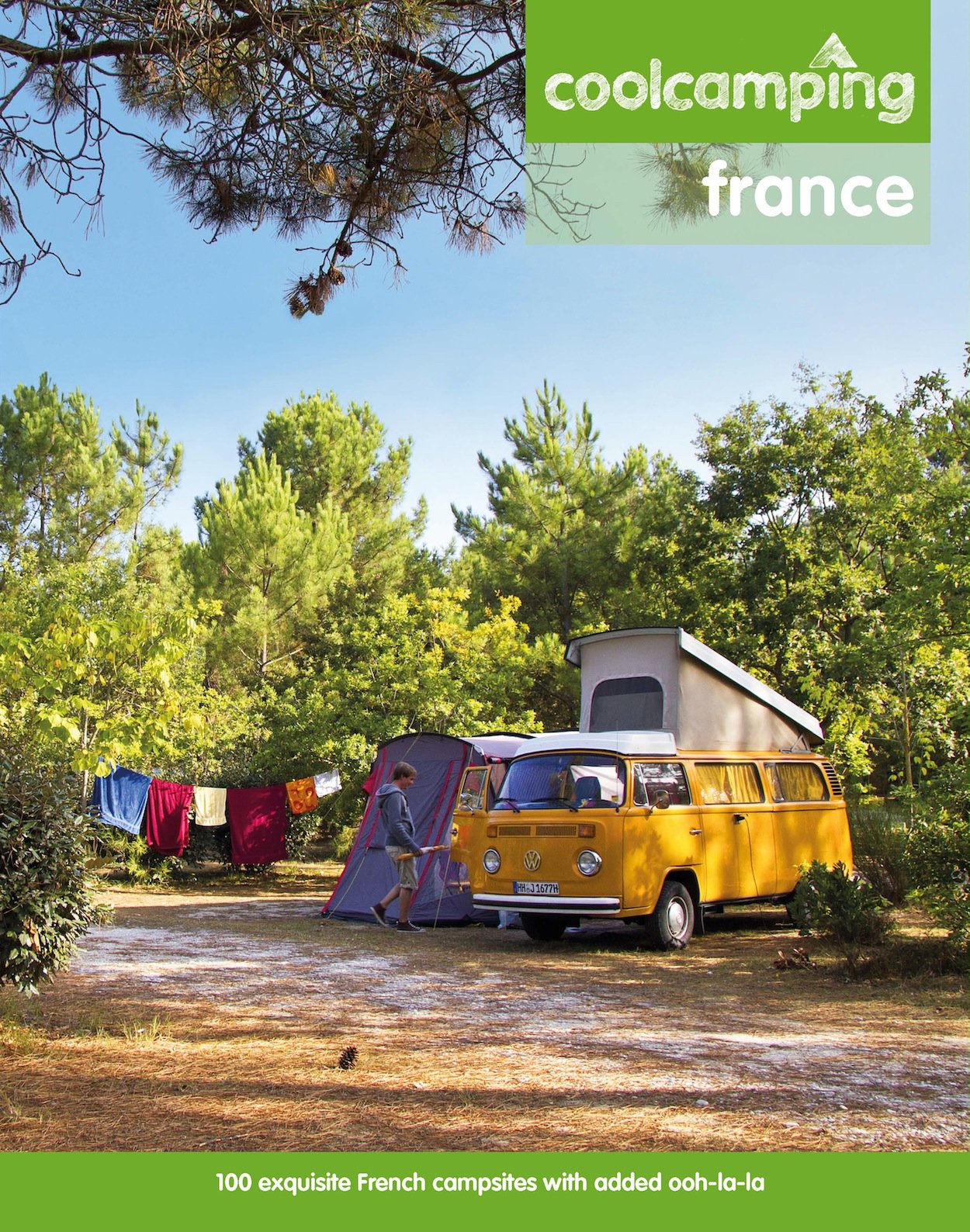 Cool Camping France: 100 exquisite French campsites with added ooh-la-la Leisure, Home & Garden