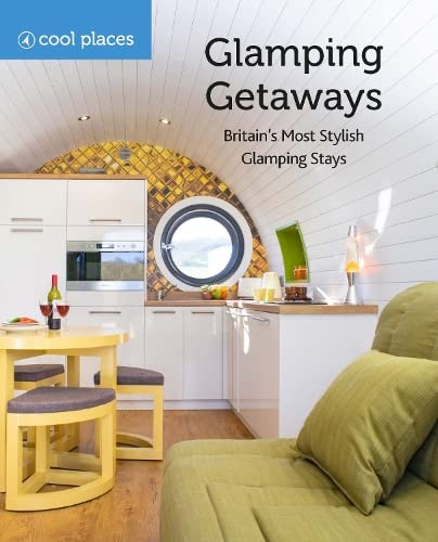 Glamping Getaways: Britain's Most Stylish Glamping Stays Home & Household