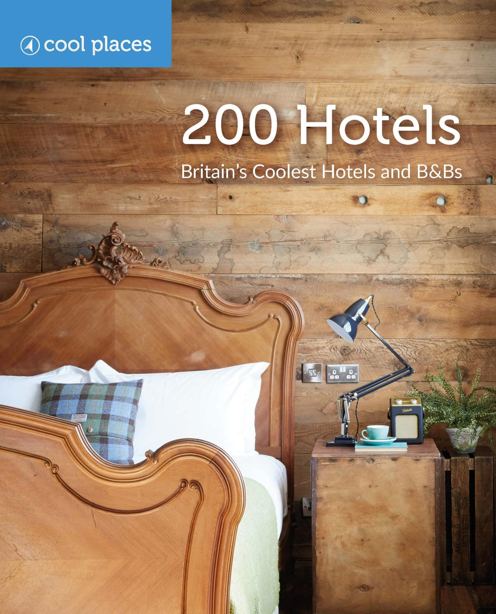 200 Hotels: Britain's Coolest Hotels and B&Bs Leisure, Home & Garden