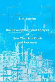 The Development and Analysis of New Chemical Plants and Processes Business & Technology